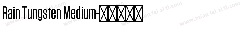 Rain Tungsten Medium字体转换